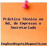 Práctica Técnico en Ad. de Empresas o Secretariado