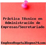 Práctica Técnico en Administración de Empresas/Secretariado