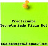Practicante Secretariado Pizza Hut