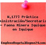 W.177] Práctica Administración/Secretariado – Faena Minera Iquique en Iquique