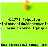 W.177] Práctica Administración/Secretariado – Faena Minera Iquique