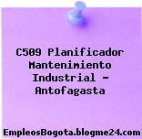 C509 Planificador Mantenimiento Industrial – Antofagasta