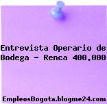 Entrevista Operario de Bodega – Renca 400.000
