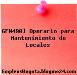GFN490] Operario para Mantenimiento de Locales