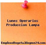 Lunes Operarios Produccion Lampa