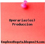 Operarias(os) Produccion