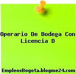 Operario De Bodega Con Licencia D