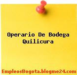 Operario De Bodega Quilicura