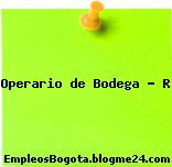 Operario de Bodega – R