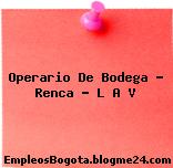 Operario De Bodega – Renca – L A V