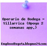 Operario de Bodega – Villarrica (Apoyo 2 semanas app.)