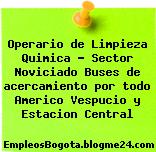 Operario de Limpieza Quimica – Sector Noviciado Buses de acercamiento por todo Americo Vespucio y Estacion Central
