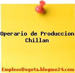 Operario de Produccion Chillan