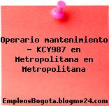 Operario mantenimiento – KCY987 en Metropolitana en Metropolitana