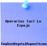 Operarios (as) Lo Espejo