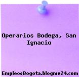 Operarios Bodega, San Ignacio
