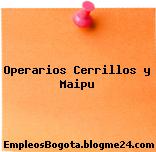 Operarios Cerrillos y Maipu