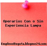 Operarios Con o Sin Experiencia Lampa