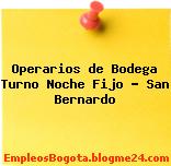 Operarios de Bodega Turno Noche Fijo – San Bernardo