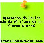 Operarios de Comida Rápida El Llano 30 hrs (Turno Cierre)