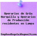 Operarios de Grúa Horquilla y Operarios de Producción residentes en Lampa