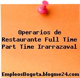Operarios de Restaurante Full Time Part Time Irarrazaval