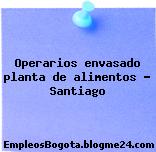 Operarios envasado planta de alimentos – Santiago