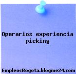 Operarios experiencia picking
