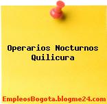 Operarios Nocturnos Quilicura