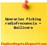Operarios Picking radiofrecuencia – Quilicura