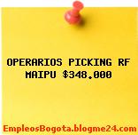 OPERARIOS PICKING RF MAIPU $348.000