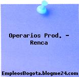 Operarios Prod. – Renca
