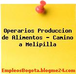 Operarios Produccion de Alimentos – Camino a Melipilla