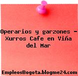 Operarios y garzones – Xurros Cafe en Viña del Mar