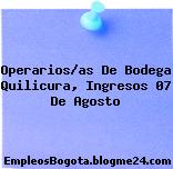 Operarios/as De Bodega Quilicura, Ingresos 07 De Agosto