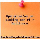 Operarios/as de picking con rf – Quilicura