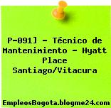 P-091] – Técnico de Mantenimiento – Hyatt Place Santiago/Vitacura