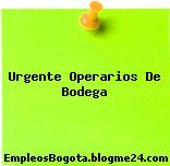 Urgente Operarios De Bodega