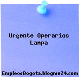 Urgente Operarios Lampa