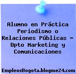 Alumno en Práctica Periodismo o Relaciones Públicas – Dpto Marketing y Comunicaciones