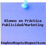 Alumno en Práctica Publicidad/Marketing