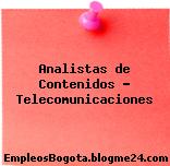 Analistas de Contenidos – Telecomunicaciones