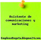 Asistente de comunicaciones y marketing