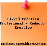 BI771] Práctica Profesional – Redactor Creativo