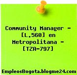 Community Manager – [L.560] en Metropolitana – [TZA-797]
