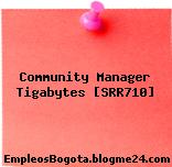 Community Manager Tigabytes [SRR710]