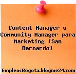 Content Manager o Community Manager para Marketing (San Bernardo)