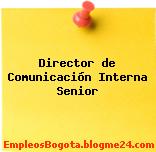 Director de Comunicación Interna Senior