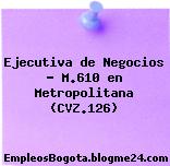 Ejecutiva de Negocios – M.610 en Metropolitana (CVZ.126)