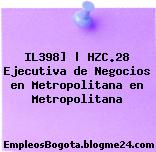 IL398] | HZC.28 Ejecutiva de Negocios en Metropolitana en Metropolitana